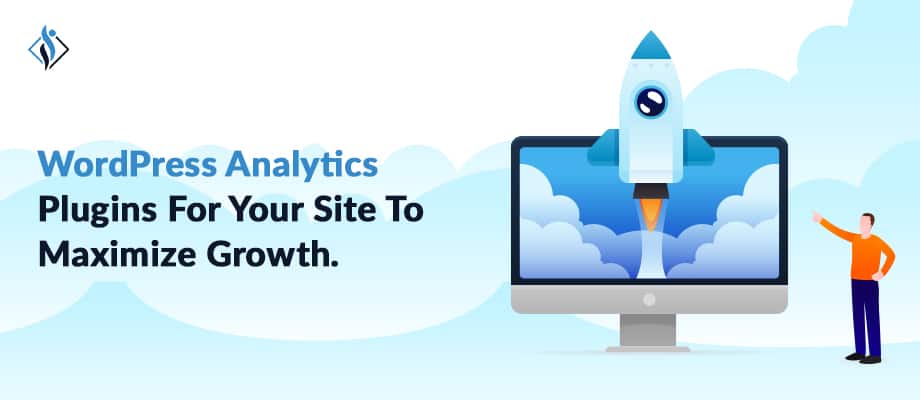 WordPress Analytics Plugins For Your Site To Maximize Growth