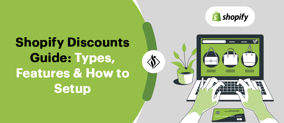 Shopify Discounts Guide: Types, Features & How to Setup