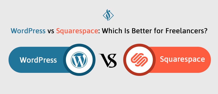 Squarespace vs WordPress: Which Is Better for Freelancers