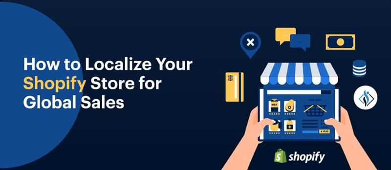 How to Localize Your Shopify Store for Global Sales