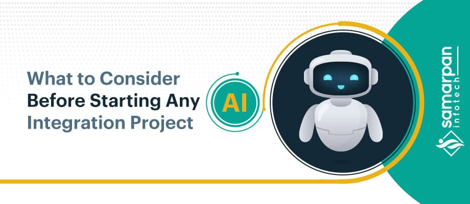 what to consider before starting ai integration project